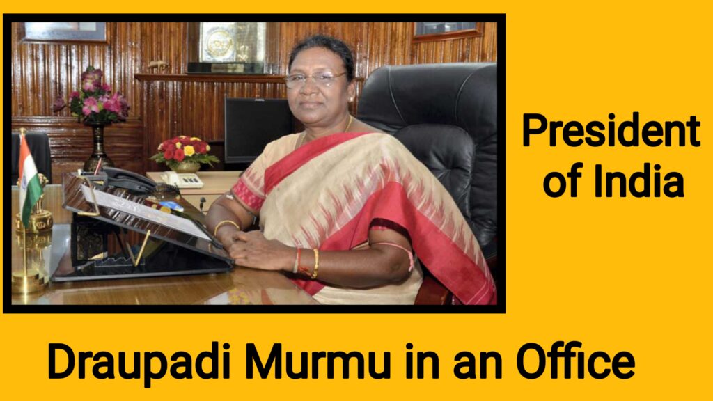 Draupadi Murmu in an office